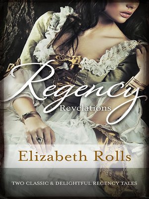 Regency Revelations/The Chivalrous Rake/His Lady Mistress - ebook